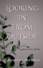 Looking In from Outside: Poetry & Prose Cover Image