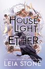 House of Light and Ether (Gilded City) By Leia Stone Cover Image