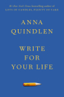 Write for Your Life By Anna Quindlen Cover Image