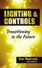 Lighting & Controls: Transitioning to the Future Cover Image
