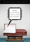 Does This Mean You'll See Me Naked?: Field Notes from a Funeral Director By Robert Webster Cover Image