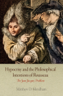 Hypocrisy and the Philosophical Intentions of Rousseau: The Jean-Jacques Problem By Matthew D. Mendham Cover Image