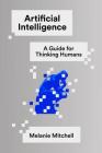 Artificial Intelligence: A Guide for Thinking Humans Cover Image
