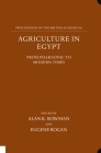 Agriculture in Egypt from Pharaonic to Modern Times (Proceedings of the British Academy #96) By Alan K. Bowman (Editor), Eugene Rogan (Editor) Cover Image