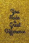 Your Made A Great Difference: Appreciation And Thank You Gift For A Sign Language Teacher- Alternative To Card Gag Gift) Cover Image