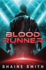 Blood Runner By Shaine Smith Cover Image