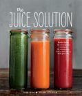 The Juice Solution By Erin Quon, Briana Stockton Cover Image