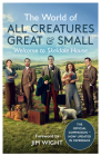 The World of All Creatures Great & Small: Welcome to Skeldale House By All Creatures Great & Small, Jim Wight (Contributions by) Cover Image