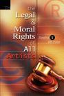 The Legal and Moral Rights of All Artists By Amelia V. Vetrone Cover Image