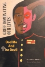 Grief Dominating Our Lives By Ernest Branch Cover Image