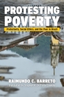 Protesting Poverty: Protestants, Social Ethics, and the Poor in Brazil By Raimundo C. Barreto, Stephen Di Trolio Coakley (Translator) Cover Image
