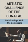 Artistic Challenge Of The Sonatas: Relationships With The Composers: Deep Love Of Beethoven'S Work Cover Image
