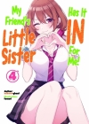 My Friend's Little Sister Has It in for Me! Volume 4 By Mikawaghost, Tomari (Illustrator), Alexandra Owen-Burns (Translator) Cover Image