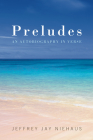 Preludes By Jeffrey Jay Niehaus Cover Image