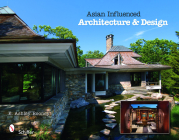 Asian Influenced Architecture & Design By E. Ashley Rooney Cover Image