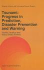 Tsunami: Progress in Prediction, Disaster Prevention and Warning (Advances in Natural and Technological Hazards Research #4) Cover Image