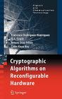 Cryptographic Algorithms on Reconfigurable Hardware (Signals and Communication Technology) By Francisco Rodriguez-Henriquez, N. a. Saqib, Arturo Díaz Pérez Cover Image