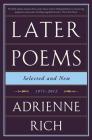 Later Poems: Selected and New: 1971-2012 By Adrienne Rich Cover Image