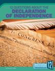 12 Questions about the Declaration of Independence (Examining Primary Sources) Cover Image