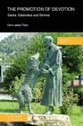The Promotion of Devotion: Saints, Celebrities and Shrines By Donn James Tilson, James Tilson Donn, Donn James Tilson Cover Image