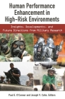 Human Performance Enhancement in High-Risk Environments: Insights, Developments, and Future Directions from Military Research (Technology) By Paul E. O'Connor (Editor), Joseph V. Cohn (Editor) Cover Image