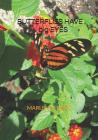 Butterflies Have big Eyes By Julia Zoltowsky (Editor), Marlene Feibel Cover Image
