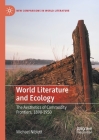 World Literature and Ecology: The Aesthetics of Commodity Frontiers, 1890-1950 (New Comparisons in World Literature) By Michael Niblett Cover Image