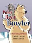 Polar Bear Bowler: A Story Without Words (Stories Without Words #1) Cover Image
