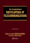 The Froehlich/Kent Encyclopedia of Telecommunications: Volume 15 - Radio Astronomy to Submarine Cable Systems Cover Image