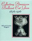 Collecting American Brilliant Cut Glass, 1876-1916 Cover Image