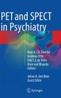 Pet and Spect in Psychiatry By Rudi A. J. O. Dierckx (Editor), Andreas Otte (Editor), Erik F. J. De Vries (Editor) Cover Image