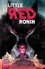 Little Red Ronin: Collected Edition By Garrett Gunn, Kit Wallis (Illustrator) Cover Image