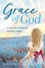 Grace of God: From the Darkness into the Light Cover Image