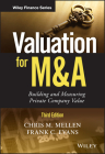 Valuation for M&A: Building and Measuring Private Company Value (Wiley Finance) By Frank C. Evans, Chris M. Mellen Cover Image