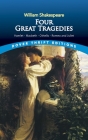 Four Great Tragedies: Hamlet, Macbeth, Othello, and Romeo and Juliet Cover Image