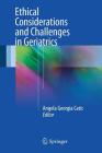 Ethical Considerations and Challenges in Geriatrics By Angela Georgia Catic (Editor) Cover Image