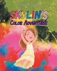 Skylin's Color Adventures By Jacqueline Glasscock Cover Image