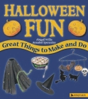 Halloween Fun: Great Things to Make and Do (Holiday Fun) Cover Image