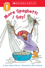 More Spaghetti, I Say! (Scholastic Reader, Level 2) Cover Image
