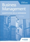 Business Management for the Ib Diploma Quantitative Skills Workbook By Paul Hoang Cover Image