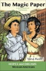 The Magic Paper: Mexican-Americans: A Story Based on Real History (Hopes and Dreams) By Tana Reiff, Tyler Stiene (Illustrator) Cover Image