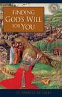 Finding God's Will for You By Francisco De Sales Cover Image