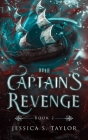 The Captain's Revenge By Jessica S. Taylor Cover Image