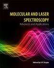 Molecular and Laser Spectroscopy: Advances and Applications By V. P. Gupta (Editor) Cover Image