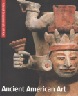 Ancient American Art/Altamerikanische Kunst/L'Art Precolombien/Precolombiaanse Kunst Cover Image