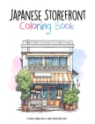 Japanese Storefront Coloring Book: 50 unique coloring pages of Japan's Architectural Beauty By Manny Books Publishing Cover Image