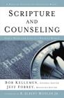 Scripture and Counseling: God's Word for Life in a Broken World (Biblical Counseling Coalition Books) By Bob Kellemen, Jeff Forrey (Editor) Cover Image