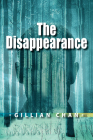 The Disappearance By Gillian Chan Cover Image
