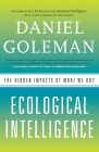 Ecological Intelligence: The Hidden Impacts of What We Buy Cover Image