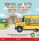 Sophia and Alex Go on a Field Trip: Sophia et Alex partent en excursion Cover Image